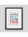 Affiche encadrée The best is yet to come